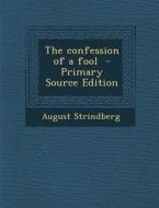 The Confession of a Fool di August Strindberg edito da Nabu Press
