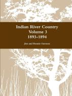 Indian River Country Volume 3 di Jim and Bonnie Garmon edito da Lulu.com