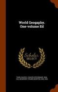 World Geogaphy. One-volume Ed di Ralph S 1864-1912 Tarr, Frank Morton McMurry edito da Arkose Press