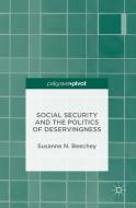 Social Security and the Politics of Deservingness di Susanne N. Beechey edito da Palgrave Macmillan
