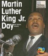 Martin Luther King, Jr. Day di Mir Tamim Ansary edito da Heinemann Educational Books
