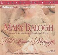 First Comes Marriage di Mary Balogh edito da Brilliance Audio