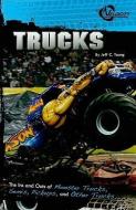 Trucks: The Ins and Outs of Monster Trucks, Semis, Pickups, and Other Trucks di Jeff C. Young edito da CAPSTONE PR