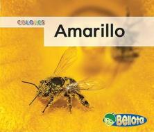 Amarillo = Yellow di Nancy Harris edito da Heinemann Library