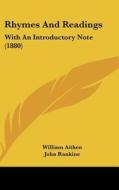 Rhymes and Readings: With an Introductory Note (1880) di William Aitken edito da Kessinger Publishing