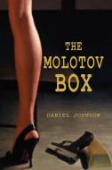 The Molotov Box di Daniel Johnson edito da Xlibris Corporation
