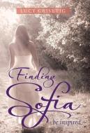 Finding Sofia di Lucy Crisetig edito da Balboa Press