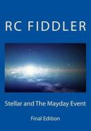 Stellar and the Mayday Event di MR R. C. Fiddler edito da Createspace