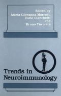 Trends in Neuroimmunology di Carlo Cianchetti, Maria Giovanna Marrosu, Bruno Tavolato edito da Springer US