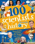 100 Scientists Who Made History di Andrea Mills edito da DK PUB