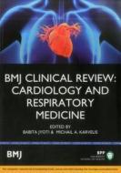 Bmj Clinical Review: Cardiology & Respiratory Medicine di Babita Jyoti, Michail A. Karvelis edito da Bpp Learning Media