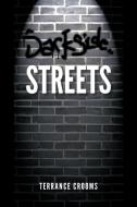 Darkside Streets di Terrance Crooms edito da AuthorHouse