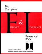 The Complete Finance & Insurance Reference Book: ... Includes an Introduction to Neuro-Linguistic Programming di David Stephenson edito da Createspace