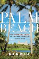 Palm Beach di Rick Rose edito da Globe Pequot
