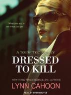 Dressed to Kill di Lynn Cahoon edito da Tantor Audio