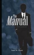The Manual: - From Adolescence to Manhood di MR Sean M. Flynn edito da Createspace