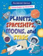 Planets, Spaceships, Moons, and Stars di Alix Wood edito da WINDMILL BOOKS