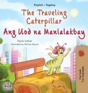 The Traveling Caterpillar (English Tagalog Bilingual Book for Kids) di Rayne Coshav, Kidkiddos Books edito da KidKiddos Books Ltd.