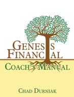 Genesis Financial Coach's Manual di Chad Durniak edito da ELM HILL BOOKS
