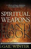Spiritual Weapons Handbook di Gail Winter edito da Whitaker Distribution