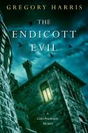 The Endicott Evil di Gregory Harris edito da Kensington Publishing
