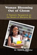 Woman Blooming Out of Gloom di Jayant S. Cherekar edito da Strategic Book Publishing & Rights Agency, LLC