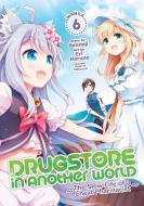 Drugstore in Another World: The Slow Life of a Cheat Pharmacist (Manga) Vol. 6 di Kennoji edito da SEVEN SEAS PR