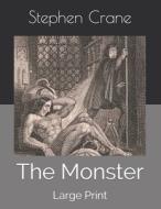 The Monster di Stephen Crane edito da Independently Published
