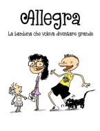 Allegra, la bambina che voleva diventare grande di Mauro Genovese edito da Lulu.com
