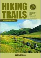 Hiking Trails Of South Africa di Willie Olivier edito da Struik Publishers (pty) Ltd
