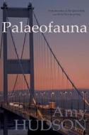 Palaeofauna di Amy Hudson edito da Troubador Publishing