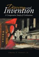 Discovery and Invention di Charles T. Stewart Jr. edito da Xlibris US