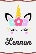 Lennon: Personal Notebook Personal Diary Unicorn Notebook Personalized Journal Customized Journal Unicorn Lover Personal di Sofia Taylor edito da INDEPENDENTLY PUBLISHED