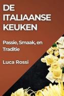 De Italiaanse Keuken di Luca Rossi edito da Luca Rossi