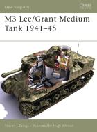 M3 Lee/Grant Medium Tank 1941-45 di Steven Zaloga edito da Bloomsbury Publishing PLC