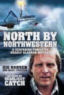 A Seafaring Family On Deadly Alaskan Waters di Sig Hansen, Mark Sundeen edito da Simon & Schuster Ltd