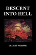 Descent Into Hell (Hardback) di Charles Williams edito da Benediction Books