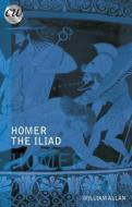 Homer: The Iliad di William Allan edito da BRISTOL CLASSICAL PR