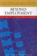 Beyond Employment di Richard Johnstone edito da Federation Press