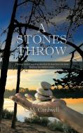 A Stones Throw di C. M. Cardwell edito da New Generation Publishing