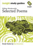 Selected Poems - William Wordsworth di Sue Sciortino edito da Insight Publications