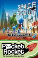 Space Scout: The Shrinking Race di Badger Hilary, H. Badger edito da Hardie Grant Books
