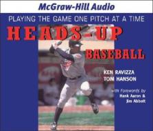 Heads-up Baseball di Ken Ravizza edito da American Media International Llc
