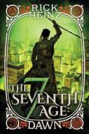 The Seventh Age: Dawn di Rick Heinz edito da INKSHARES