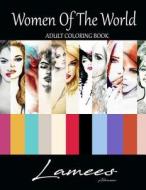 Women of the World: Adult Coloring Book di Lamees Alhassar edito da Createspace Independent Publishing Platform