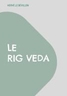 Le Rig Veda di Hervé Le Bévillon edito da Books on Demand