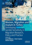 Women, Migration And Asylum In Turkey edito da Springer Nature Switzerland AG