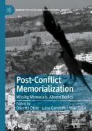 Post-Conflict Memorialization edito da Springer Nature Switzerland AG