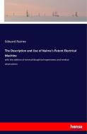 The Description and Use of Nairne's Patent Electrical Machine di Edward Nairne edito da hansebooks