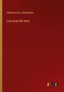 Las lunas del amor di Rafael García y Santisteban edito da Outlook Verlag
